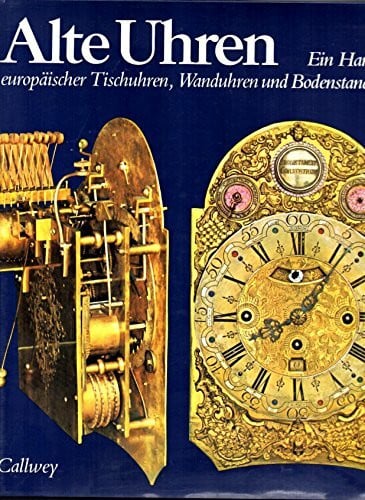 MÜHE (Richard), HORAND (Horand M.) Alte Uhren. Ein Handbuch europäischer Tischuhren, Wanduhren und Bodenstanduhren.