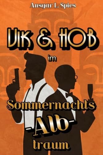 Spies, Ansgar L. Vik & HOB [Band 1]: im Sommernachts-Alb-traum