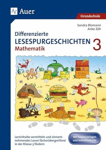 Zöh, Anke Differenzierte Lesespurgeschichten Mathematik 3: Lerninhalte vermitteln und sinnentnehmendes Lesen fächerübergreifend in der 3. Klasse fördern (Lesespurgeschichten Grundschule)