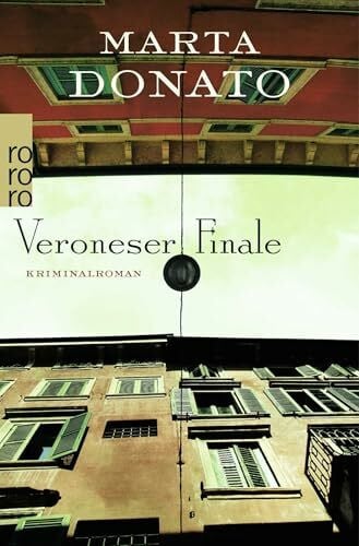 Donato, Marta Veroneser Finale: Commissario Fontanaros erster Fall: Verona-Krimi (Fontanaro ermittelt, Band 1)