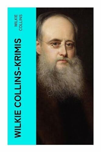 Butzer, Peter Wilkie Collins-Krimis: Mysterythriller-Klassiker: Der Mondstein, Die Frau in Weiß, John Jagos Geist & Blinde Liebe