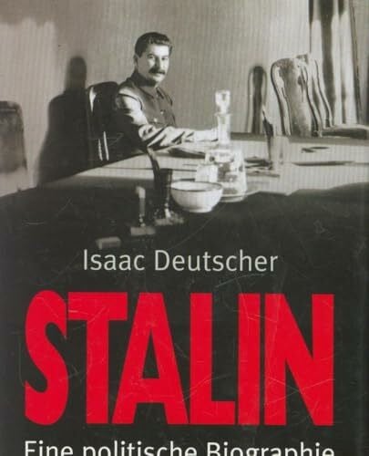 Deutscher, Isaac Stalin. Eine politische Biographie
