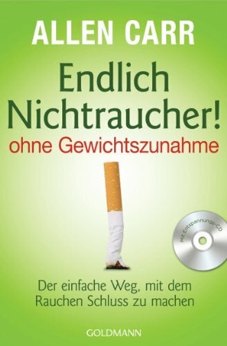 Zelisko, Gabriele Endlich Nichtraucher! - ohne Gewichtszunahme: Der einfache Weg, mit dem Rauchen Schluss zu machen