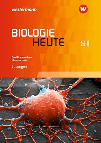 Walory, Michael Biologie heute SII - Ausgabe für Niedersachsen: Lösungen Qualifikationsphase: Sekundarstufe 2 - Ausgabe 2017