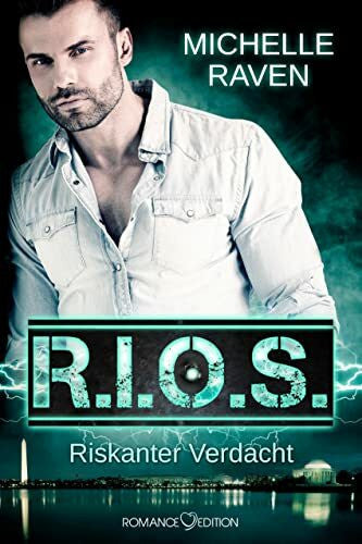 Raven, Michelle R.I.O.S.: Riskanter Verdacht
