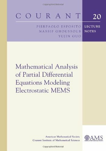 Esposito, Pierpaolo Mathematical Analysis of Partial Differential Equations Modeling Electrostatic MEMS (Courant Lecture Notes in Mathematics, Band 20)