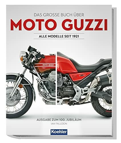 Ian Falloon Moto Guzzi: Alle Modelle seit 1921
