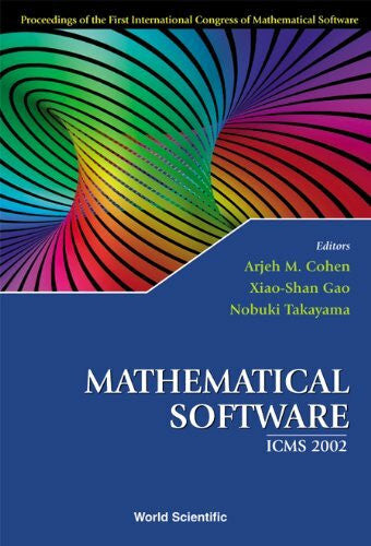 Takayama, Nobuki Mathematical Software - Proceedings Of The First International Congress Of Mathematical Software: Proceedings of the First International Congress of ... Software, Beijing, China 17-19 August 2002