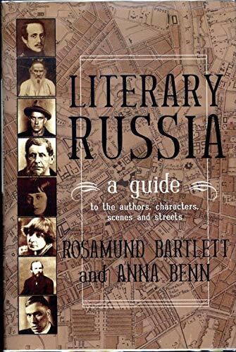 Benn, Anna Literary Russia: A Guide