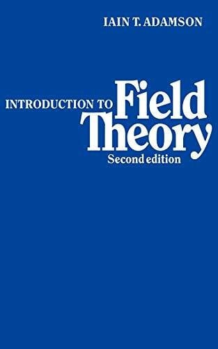 Adamson, Iain T. Introduction to Field Theory