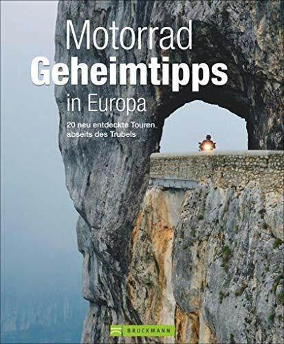 Krauß, Uwe Motorrad Geheimtipps in Europa: 20 neu entdeckte Touren abseits des Trubels