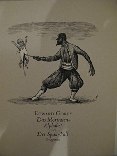 Gorey, Edward Das Moritaten-Alphabet. Der Spuk-Fall (Kunst-detebe)