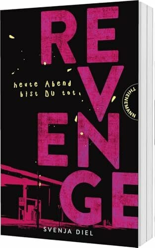 Formlabor Revenge: Heute Abend bist du tot | YA-Thriller über Schuld, Trauma und Freundschaft – packender Crime-Plot für alle ab 14 Jahren.