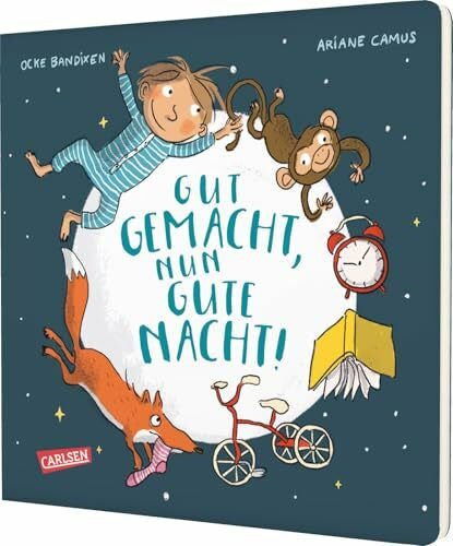 Camus, Ariane Gut gemacht, nun gute Nacht!: Erste Gutenachtgeschichte mit Humor und Warmherzigkeit für Papas und ihre Kinder ab 2