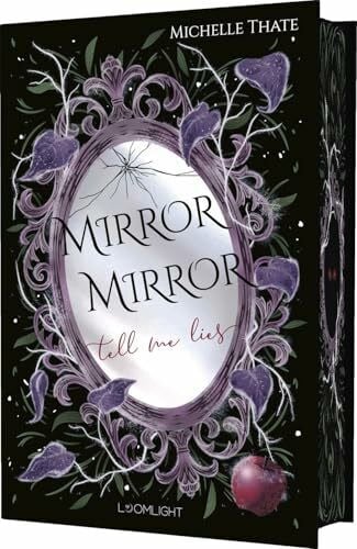 Di Mauro, Carmen Mirror, Mirror, Tell me Lies: Düsteres Snow White-Retelling. Enemies-to-Lovers-Romantasy mit einem Dämonenprinzen und einer toughen Heldin.