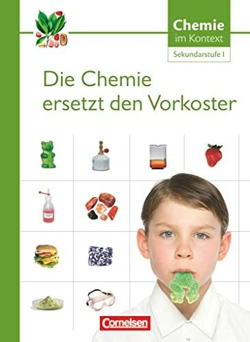 Kuballa, Manfred Chemie im Kontext - Sekundarstufe I - Alle Bundesländer: Die Chemie ersetzt den Vorkoster - Themenheft 1