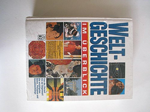 Legath, Bernd, Ulrich Meer Ulrich W. Rutzenhöfer Weltgeschichte im Überblick - von der Vorzeit bis zur Gegenwart, die wichtigsten Daten, Personen und Zusammenhänge