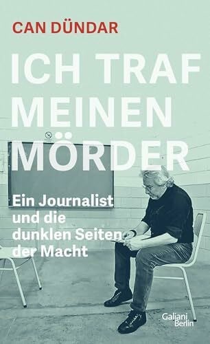 Adatepe, Sabine Ich traf meinen Mörder: Ein Journalist und die dunklen Seiten der Macht