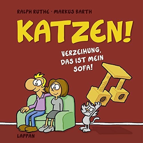 Barth, Markus Katzen!: Verzeihung, das ist MEIN Sofa! | Lustiges Geschenkbuch für Katzenfans, Katzenpersonal und alle, die mit einem Stubentiger leben (Shit happens!)