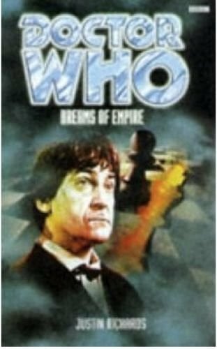 Richards, Justin Dreams of Empire (Doctor Who Series)