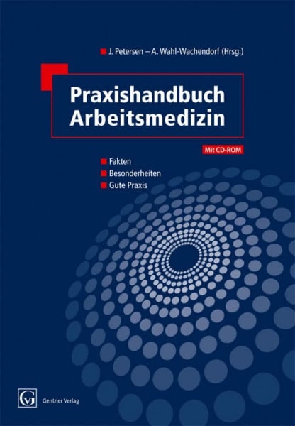 Petersen, Jens Praxishandbuch Arbeitsmedizin: Fakten - Besonderheiten - Gute Praxis