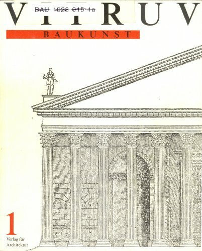 Vitruv, Baukunst (2 Bände im Schuber) 1987 Baukunst. Band 1: Bücher I-V. Band 2: Bücher VI-X
