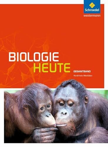 Westendorf-Bröring, Elsbeth Biologie heute SII - Ausgabe 2014 für Nordrhein-Westfalen: Gesamtband Schulbuch