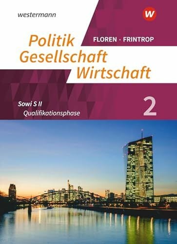 Hermes, Christopher Politik-Gesellschaft-Wirtschaft - Sozialwissenschaften in der gymnasialen Oberstufe - Ausgabe 2019: Arbeitsbuch 2 Qualifikationsphase
