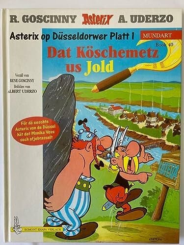 Walz, Michael F Asterix Mundart Geb, Bd.40, Dat Köschemetz us Jold