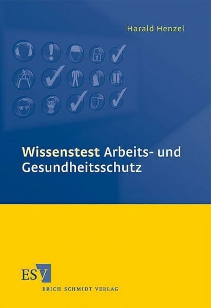 Henzel, Dipl.-Ing. Harald Wissenstest Arbeits- und Gesundheitsschutz