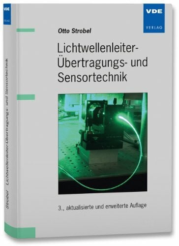 Otto Strobel Lichtwellenleiter-Übertragungs- und Sensortechnik