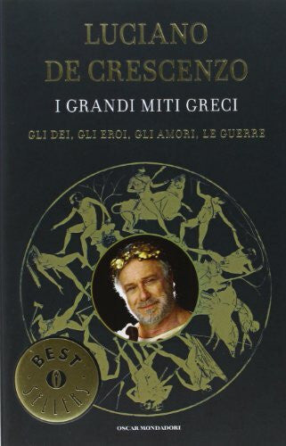 De Crescenzo, Luciano I grandi miti greci (Oscar bestsellers, Band 1326)