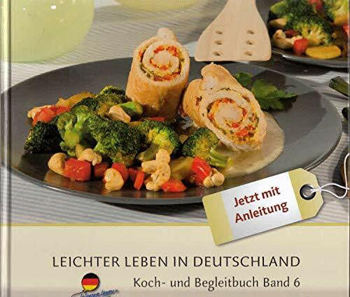 Leichter Leben in Deutschland GmbH Leichter leben in Deutschland: LLID Koch- und Begleitbuch, Band 6