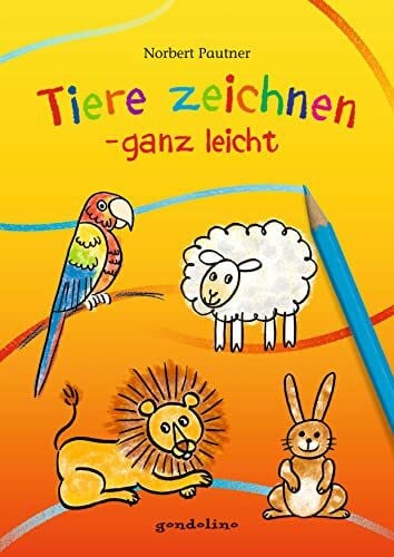 Pautner, Norbert Tiere zeichnen - ganz leicht: Malbuch zum Zeichnen lernen für Kinder ab 4 Jahre