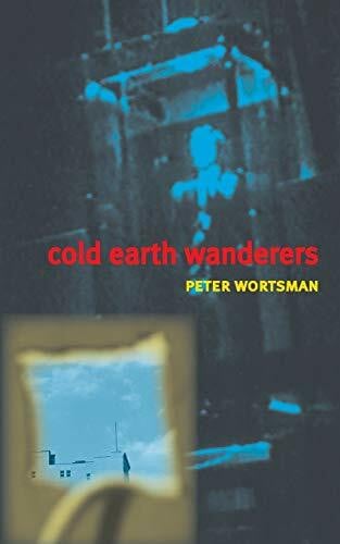 Wortsman, Peter Cold Earth Wanderers