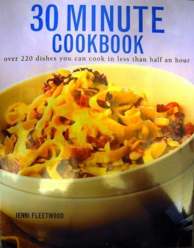 Fleetwood, Jenni The Ultimate 30 Minute Cookbook