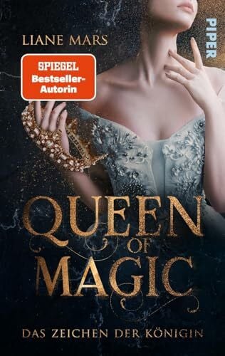 Mars, Liane Queen of Magic – Das Zeichen der Königin: Romantasy | Rasante Fantasy-Romance um eine Königin wider Willen