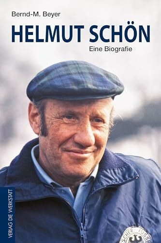 Beyer, Bernd-M. Helmut Schön: Eine Biografie