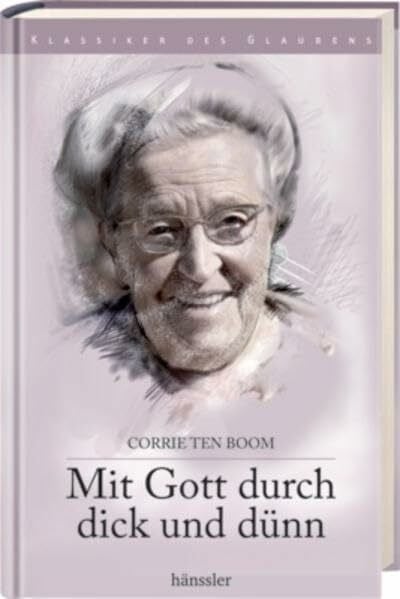 Boom, Corrie ten Mit Gott durch dick und dünn