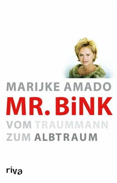 Amado, Marijke Mr. Bink: Vom Traummann zum Albtraum