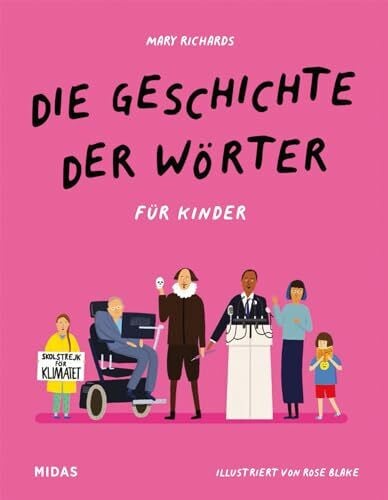 Blake, Rose (Illustratorin) Die Geschichte der Wörter für Kinder ab 8. Von der Keilschrift bis zur Kunstsprache: Verblüffendes Kinderwissen zur Entstehung der Schrift und der Evolution von Sprache und Kommunikation.
