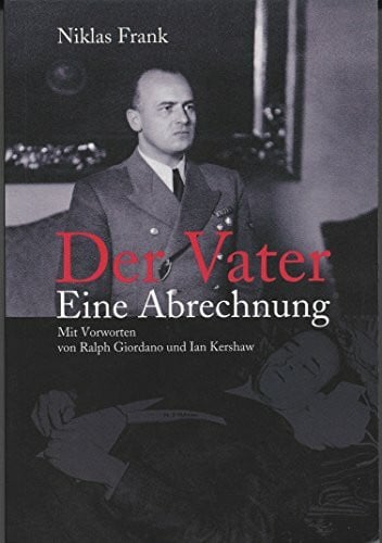 Giordano, Ralph Der Vater: Eine Abrechnung