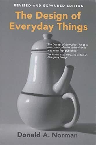 Norman, Donald A. The Design of Everyday Things (The MIT Press)