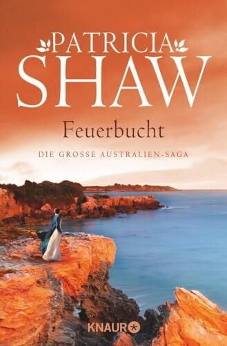 Goga-Klinkenberg, Susanne Feuerbucht: Die große Australien-Saga (Die Mal-Willoughby-Reihe, Band 1)