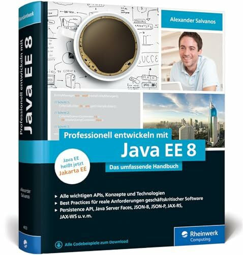 Salvanos, Alexander Professionell entwickeln mit Java EE 8: Das umfassende Handbuch. Aktuell zu Jakarta EE