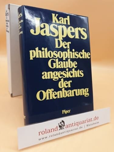 Jaspers, Karl Der philosophische Glaube angesichts der Offenbarung
