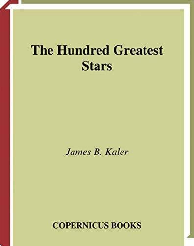 Kaler, James B. The Hundred Greatest Stars