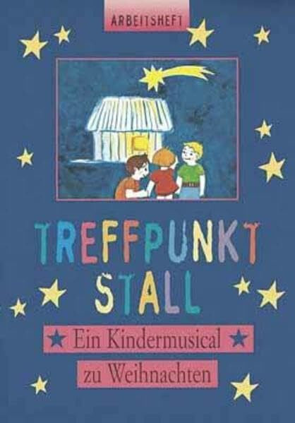 Schröder, Christel Treffpunkt Stall - Liederheft: Ein Kindermusical zu Weihnachten