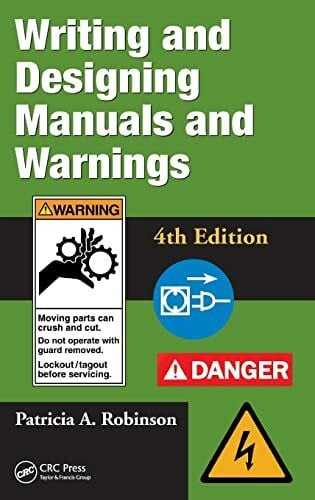 Robinson, Patricia A. Writing and Designing Manuals and Warnings
