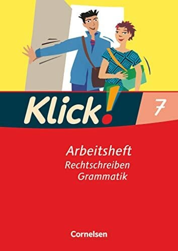 Krauß, Michaela Klick! Deutsch - Ausgabe 2007 - 7. Schuljahr: Rechtschreiben und Grammatik - Arbeitsheft mit Lösungen
